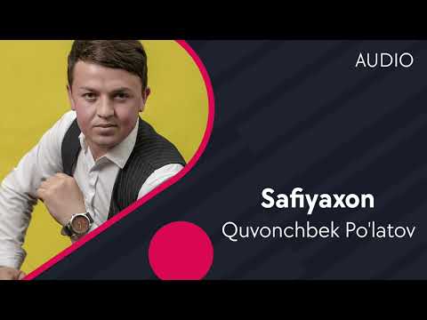 Quvonchbek Po'latov — Safiyaxon | Кувончбек Пулатов — Сафияхон (AUDIO)