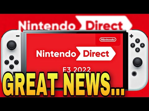 Nintendo Direct E3 2022 GREAT NEWS Just Dropped...