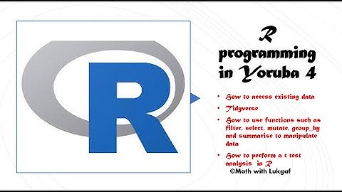 R programming in Yoruba 4 - how to access R datasets | tidyverse | data manipulation | t-test