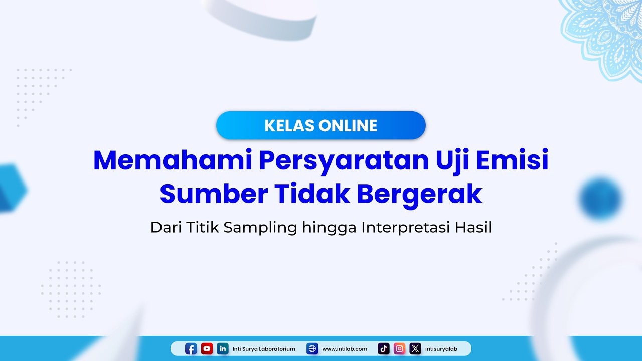 Kelas Online | Memahami Persyaratan Uji Emisi Sumber Tidak Bergerak