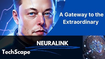 Unleashing the Power of Neuralink: A Gateway to the Extraordinary
