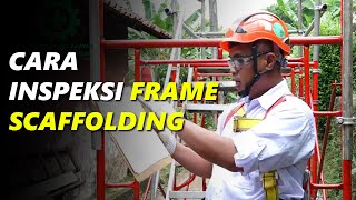 WATCH THIS WHEN INSPECTING FRAME SCAFFOLDING