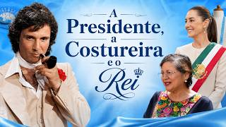 A Costureira da Presidente e o Rei