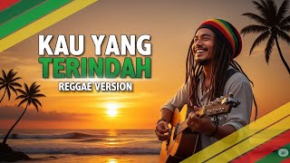 Download Lagu Kau Yang Terindah Reggae Cover – Java Jive Reggae Version 🌴 Musik Santai \u0026 Romantis MP3