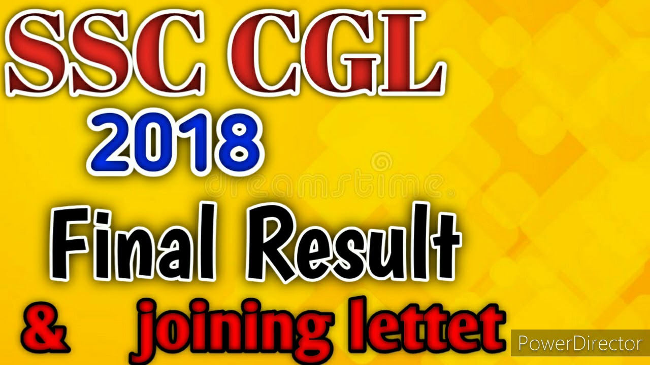 SSC CGL Final Result 2018 and Joining Letter