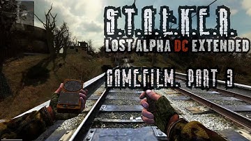 S.T.A.L.K.E.R. Lost Alpha DC Extended 2020 | 4K 60fps | GameFilm, Walkthrough #3: GARBAGE #lostalpha