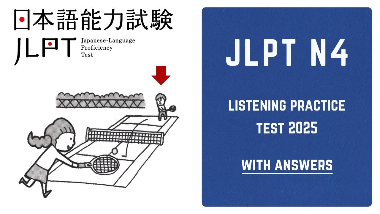 Full Japanese JLPT N4 Listening Practice Test 2025.
