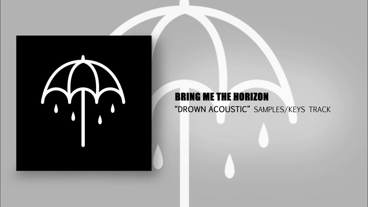 Bring Me The Horizon Drown // Acoustic (Samples/Keys Track) YouTube