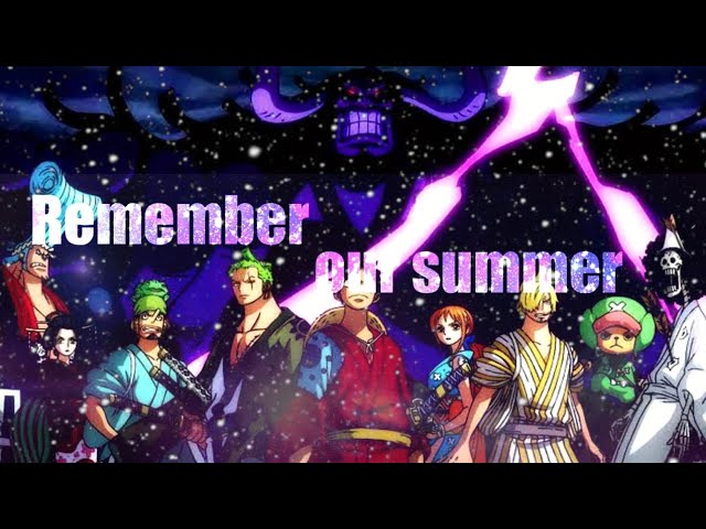 Wano Arc『One Piece AMV』Remember Our Summer (Violin Remix) class=