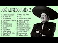 JOSÉ ALFREDO JIMÉNEZ ÉXITOS SUS MEJORES RANCHERAS   30 GRANDES ÉXITOS ROMANTICOS