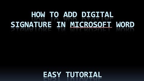 How to Add Digital Signature in Microsoft Word.