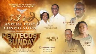 Evangelical Crusade | Holy Convocation | Sunday Service | Rev. Dr. Johnson Cesar | 05-24-26 |
