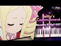 Re:zero Season 2 Episode 7 OST "Betty's Commitment" [Re：ゼロ] Piano Improv./Arrangement