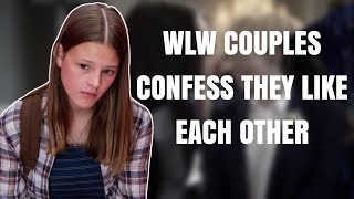 WLW Couples Confess They Like Each Other (read description)