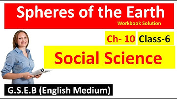 Spheres of the Earth I Ch-10 I Std-6 I Workbook Solution I English Medium