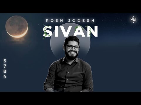 Rosh Jodesh Sivan  | Moshé Hernández| 5784