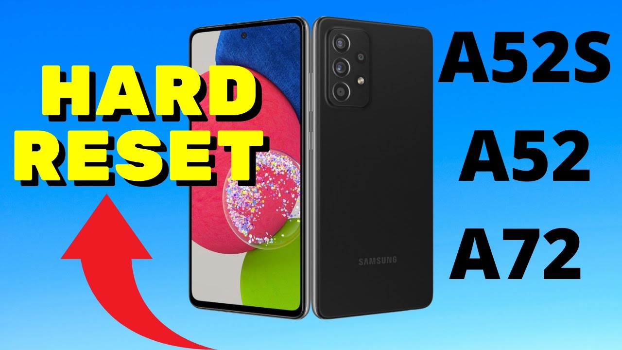 Hard Reset Samsung A52s 5G - Formatar A52s/A52/A72 - YouTube