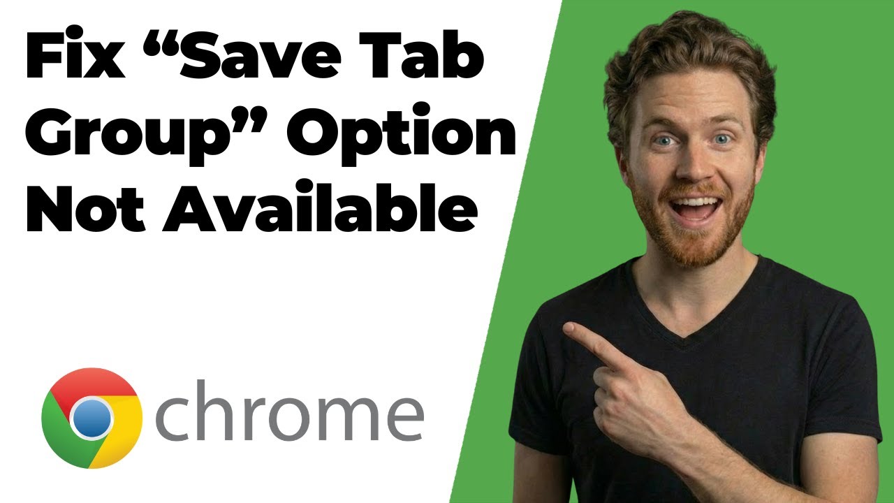 Fix "Save Tab Group" Option Missing In Chrome (2026 Easy Guide)