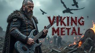 ⚔️ VIKING METAL | Norse-Inspired Heavy Metal Music Playlist | Epic Nordic Battle & Pagan War Themes