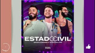 Estado Civil   Bruno & Denner, Gusttavo Lima