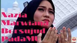 Lirik Bersujud PadaMu - Nazia Marwiana