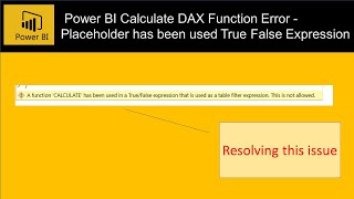 Resolving Power BI Calculate DAX Function Error - Placeholder has been used True False Expression Content