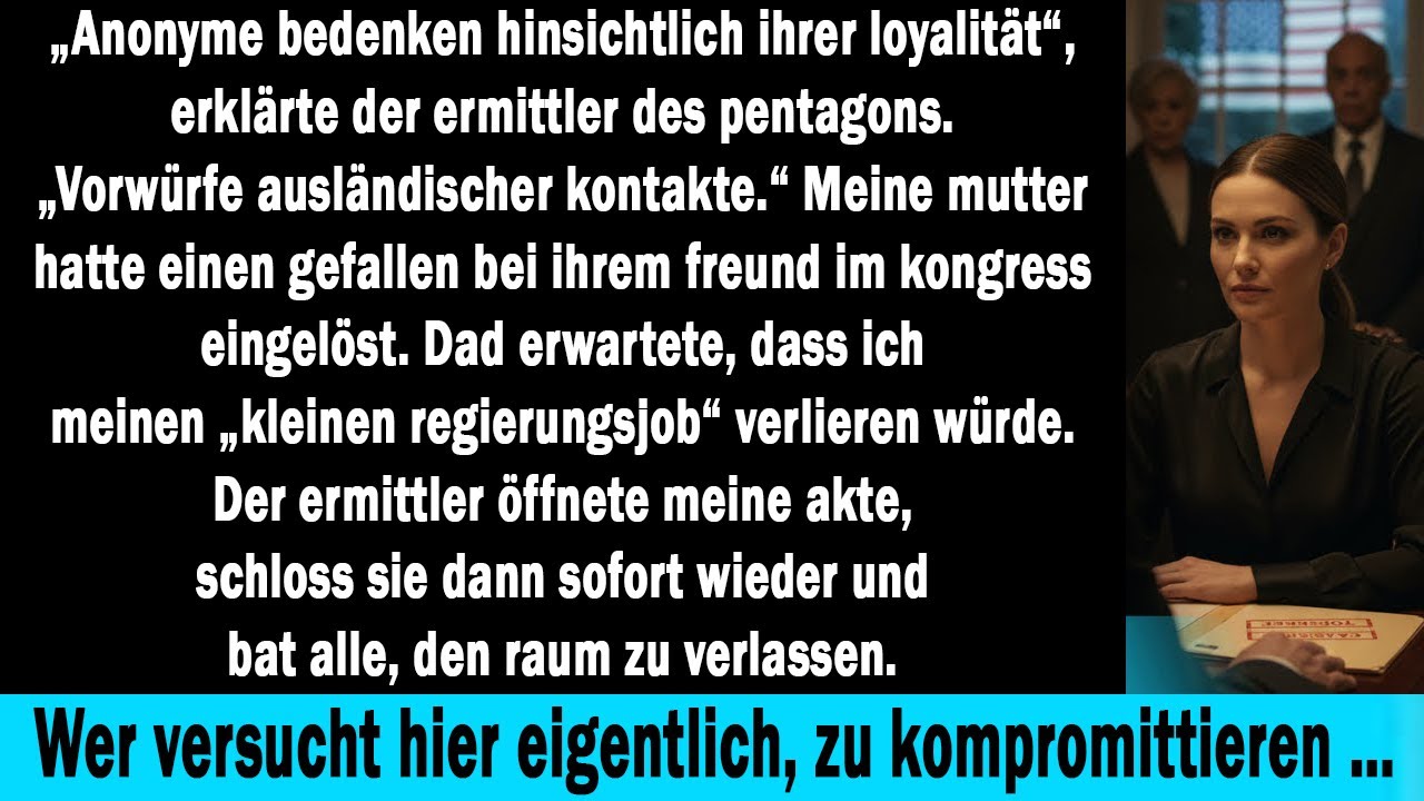 Meine Familie ließ meine Sicherheitsfreigabe prüfen – der Ermittler wusste bereits alles