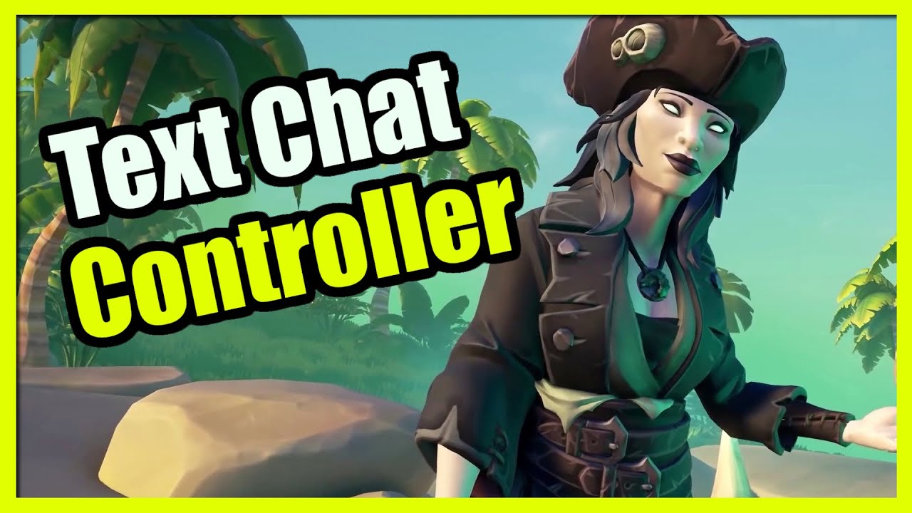 How to Text Chat on Controller in Sea of Thieves (Xbox or PS5) - YouTube