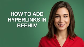How to Add Hyperlinks In Beehiiv - AshleyHowTo