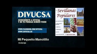 Video thumbnail of "Andaraje - Mi Pequeño Manolillo"
