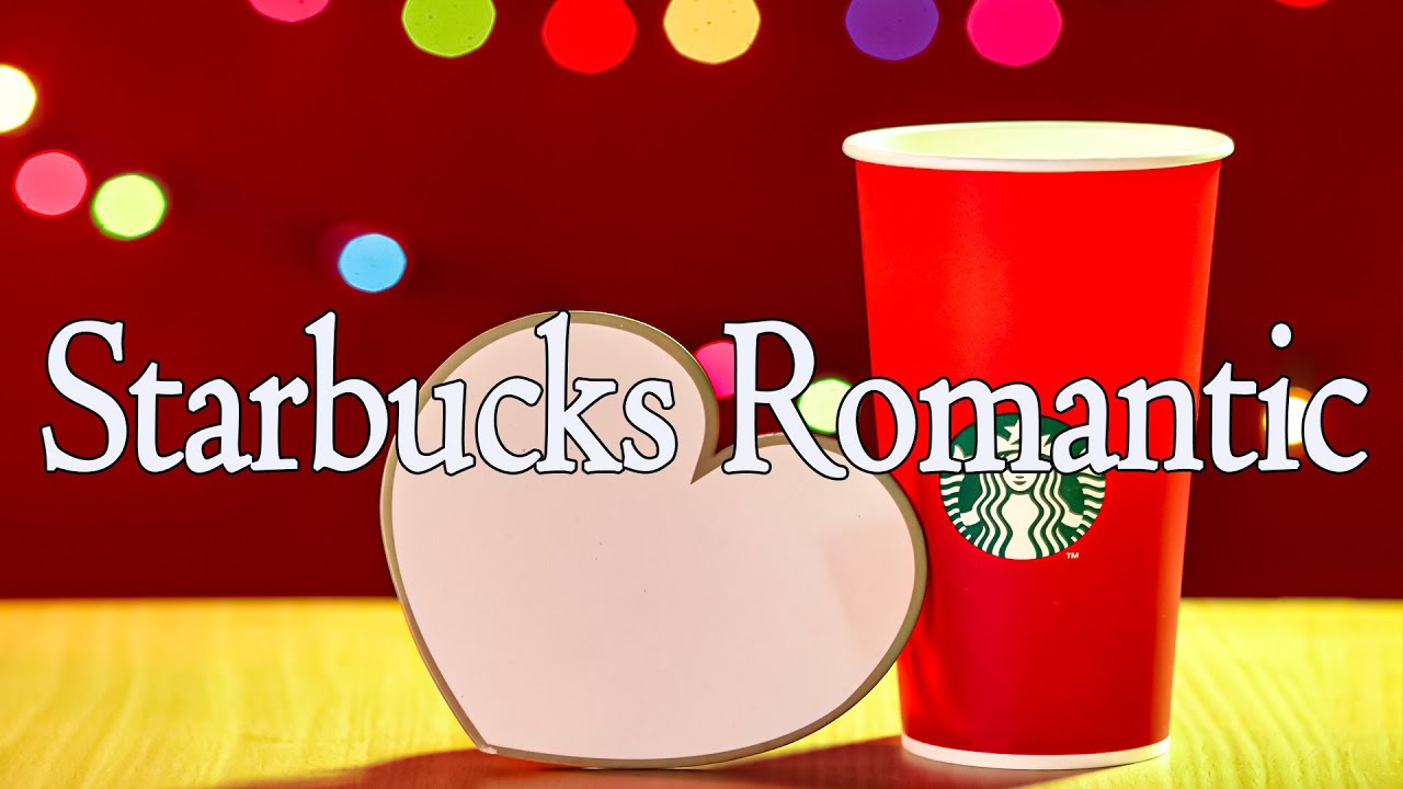 Starbucks Romantic: Happy Valentine's Day Jazz Music -Sweet    Jazz Instrumental Music Playlist 2022