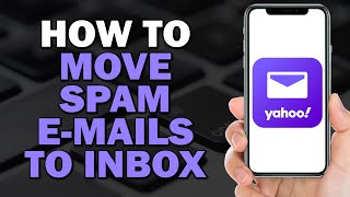 How To Move Spam Emails To Inbox On The Yahoo Mail App (Easiest Way) screenshot 5