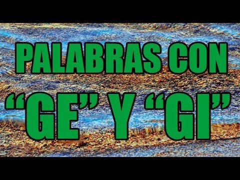 Palabras Con Ge Y Gi Bien Explicado Con Ejemplos De Palabras Wilson Te Educa Youtube