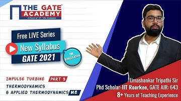 Part 3 | Impulse Turbine | Steam Turbine | Thermodynamics and Applied Thermodynamics | GATE 2021