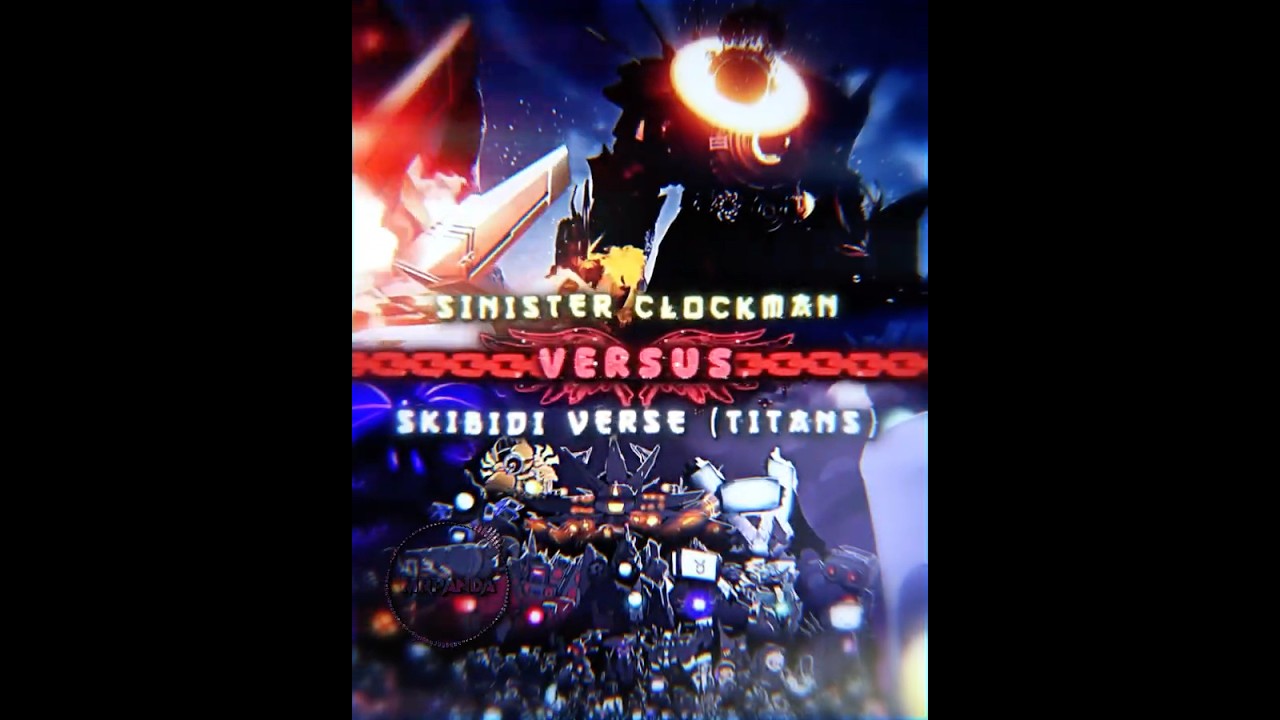 Sinister Clockman (Full Power) #vs Skibidi Verse (Titans)