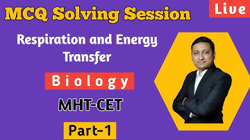 MCQ Solving Session Respiration and Energy Transfer