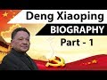 Biography of Deng Xiaoping Part 1 - Most powerful communist leader and reformer of Chinese economy