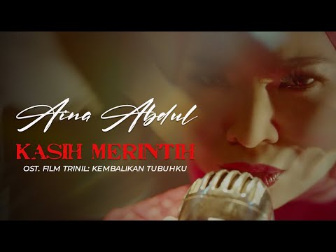 Aina Abdul - Kasih Merintih (Official Music Video) | OST Trinil : Kembalikan Tubuhku