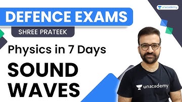 Sound Waves | Complete Physics in 7 Days | Defence Exams | Shree Prateek