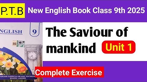 the saviour of mankind class 9 unit 1 exercise|new Ptb English class 9th 2025|The saviour of mankin 