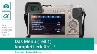 Sony a5100 a6000 a7 - Das Menü komplett erklärt (Teil 1 / Deutsch) screenshot 5