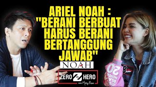 ARIEL NOAH: 'BERANI BERBUAT, BERANI BERTANGGUNG JAWAB' | Zero To Hero | Merry Riana
