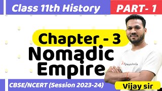 CLASS 11 History | Chapter 3 Nomadic Empire | Part- 1 | (Session 2023-24) @ep@Epaathshaala