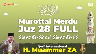 Murottal Merdu Juz 28 Full - 🎙️ H. Muammar ZA | Qori' Internasional 🇮🇩