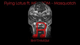 Flying Lotus ft. MF DOOM - Masquatch Lyrics