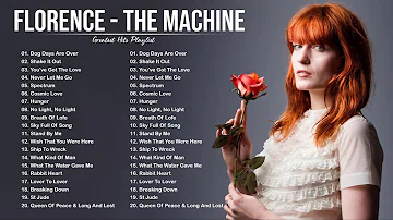 Florence - T. Machine Greatest Hits Full Album - Best songs of Florence - T. Machine