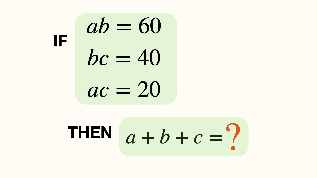 Ab Main Math Olympiad Math | Solve for (a+b+c) if ab=60, bc=40, ac=20 | Math ...