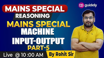 10 AM - Machine Input Output Reasoning Tricks | IBPS PO/CLERK Mains | RRB PO/CLERK | Rohit Sir