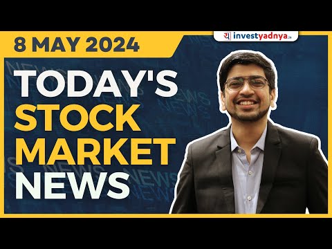 Today's Stock Market News - 08/05/2024 | Aaj ki Taaza Khabar