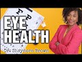 Eye Health with Dr. Shaynora Brown